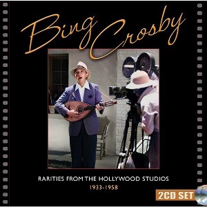 Bing Crosby - Rarities From The Hollywood Studios 1933-1958 (CD) - 1 of 1