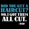 Men's Lost Gods Did You Get a Haircut Dad T-Shirt - 2 of 4