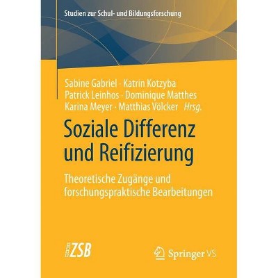 Soziale Differenz Und Reifizierung - (Studien Zur Schul- Und Bildungsforschung) (Paperback)