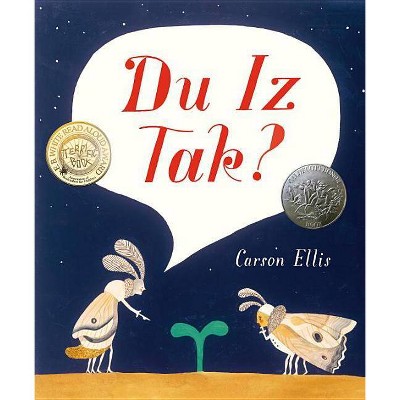 Du Iz Tak? - by  Carson Ellis (Hardcover)