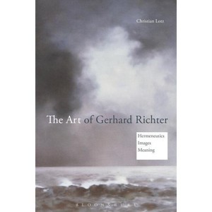 The Art of Gerhard Richter - by  Christian Lotz (Paperback) - 1 of 1