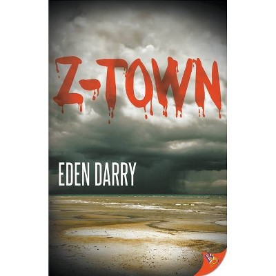 Z-Town - by  Eden Darry (Paperback)