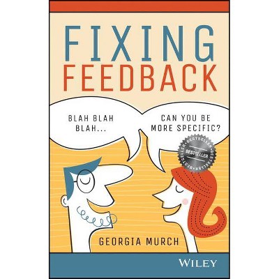 Fixing Feedback - by  Georgia Murch (Paperback)