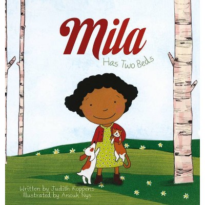 Mila Has Two Beds - by  Judith Koppens (Hardcover)