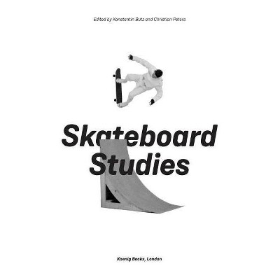 Skateboard Studies - by  Konstantin Butz & Christian Peters (Paperback)