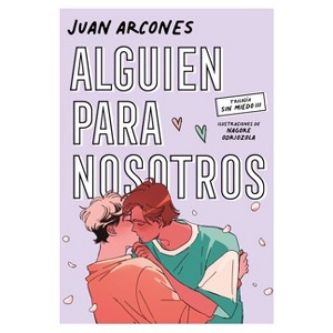 Alguien Para Nosotros / Someone for Us - (Sin Miedo) by  Juan Arcones (Paperback) - 1 of 1