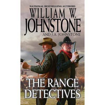 The Range Detectives - by  William W Johnstone & J A Johnstone (Paperback)