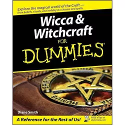 Wicca and Witchcraft for Dummies - (For Dummies) by  Diane Smith (Paperback)
