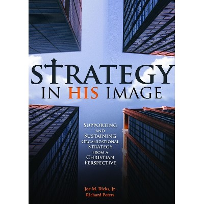 Strategy in His Image - by  Joe M Ricks (Paperback)