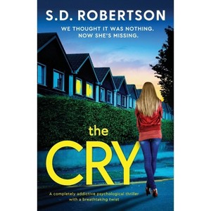 The Cry - by  S D Robertson (Paperback) - 1 of 1