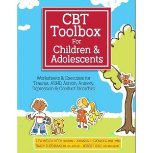 CBT Toolbox for Children and Adolescents - by  Lisa Phifer & Amanda Crowder & Tracy Elsenraat & Robert Hull (Spiral Bound) - 1 of 1