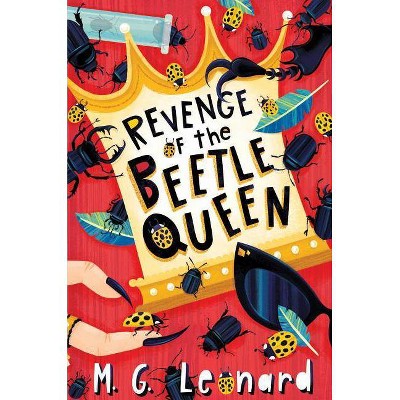 Revenge of the Beetle Queen (Beetle Trilogy, Book 2) - by  M G Leonard (Hardcover)