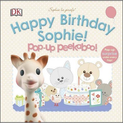 Sophie La Girafe: Pop-Up Peekaboo Happy Birthday Sophie! - by  DK (Board Book)