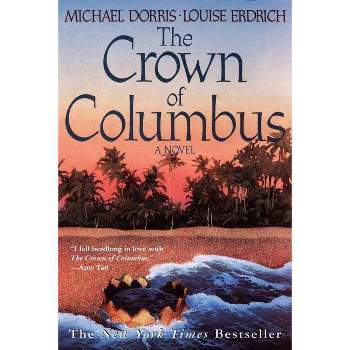 The Crown of Columbus - by  Louise Erdrich & Michael Dorris (Paperback)