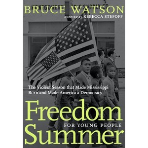 Freedom Summer for Young People - (For Young People) by  Bruce Watson (Hardcover) - 1 of 1