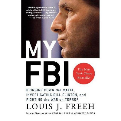 My FBI - by  Louis J Freeh (Paperback)