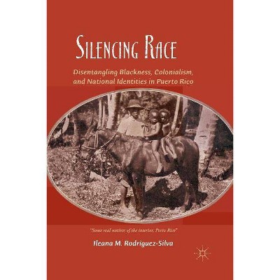 Silencing Race - by  I Rodríguez-Silva (Paperback)