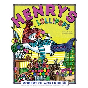 Henry's Lollipops - (Henry Duck) by Robert Quackenbush - 1 of 1