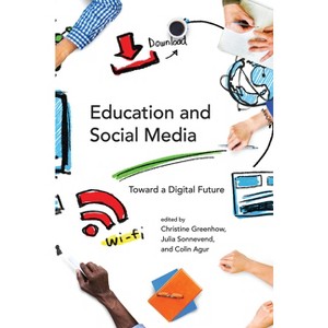Education and Social Media - (The John D. and Catherine T. MacArthur Foundation Digital Media and Learning) (Paperback) - 1 of 1