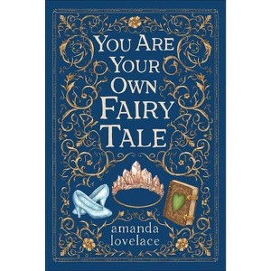 You Are Your Own Fairy Tale - by Amanda Lovelace (Hardcover) - 1 of 1