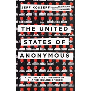 The United States of Anonymous - by  Jeff Kosseff (Hardcover) - 1 of 1