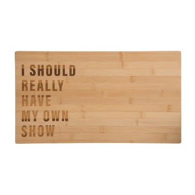 Totalee Gift My Own Show Cutting Board Wood Brown