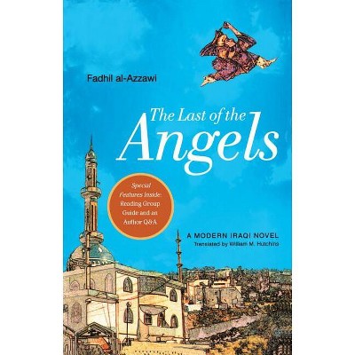 The Last of the Angels - by  Fadhil Al-Azzawi (Paperback)