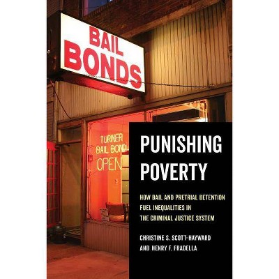 Punishing Poverty - by  Christine S Scott-Hayward & Henry F Fradella (Paperback)