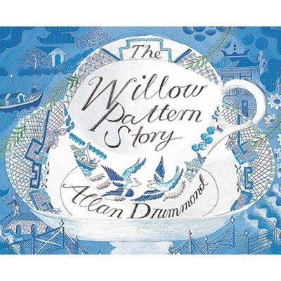 The Willow Pattern Story - by  Allan Drummond & Alan Drummond (Paperback)