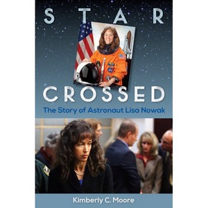 Star Crossed - by  Kimberly C Moore (Hardcover) - 1 of 1