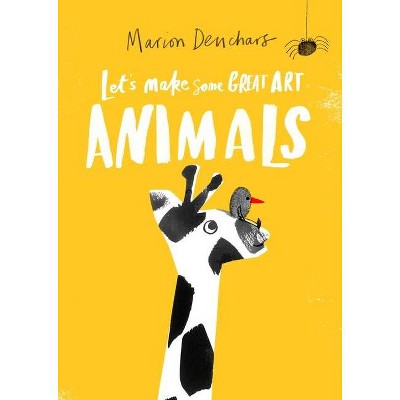 Let's Make Some Great Art: Animals - by  Marion Deuchars (Paperback)