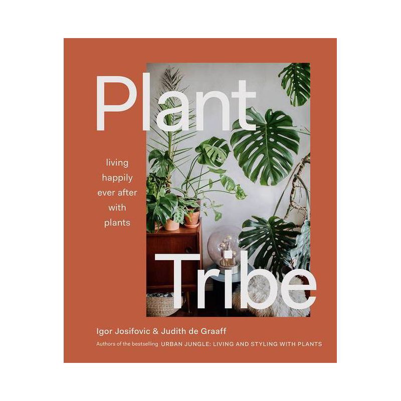 Plant Tribe - by  Igor Josifovic & Judith De Graaff (Hardcover), 1 of 2