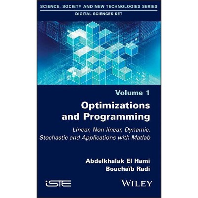 Optimizations and Programming - by  Abdelkhalak El Hami & Bouchaib Radi (Hardcover)