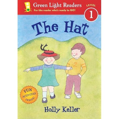 The Hat - (Green Light Readers Level 1) by  Holly Keller (Paperback)