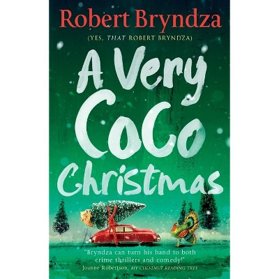 A Very Coco Christmas - (Coco Pinchard) 2nd Edition by  Robert Bryndza (Paperback)