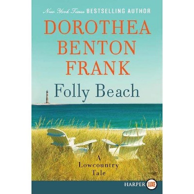 Folly Beach - Large Print by  Dorothea Benton Frank (Paperback)