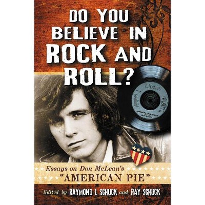 Do You Believe in Rock and Roll? - by  Raymond I Schuck & Ray Schuck (Paperback)