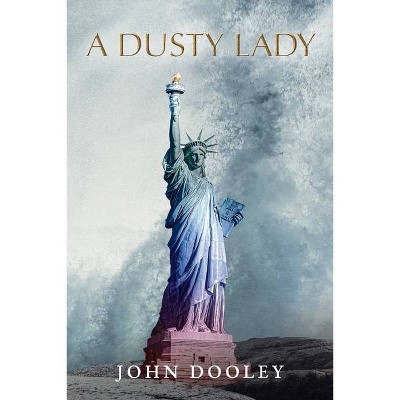 A Dusty Lady - by  John Dooley (Paperback)