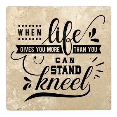 Christmas by Krebs Set of 4 Beige and Black "WHEN life GIVES YOU MORE THAN YOU CAN STAND kneel" Square Coasters 4"