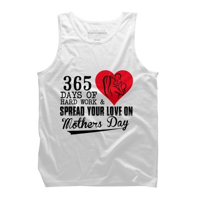 Men's Design By Humans Mother's Day 365 Days of Hard Work and Love By kuntee Tank Top