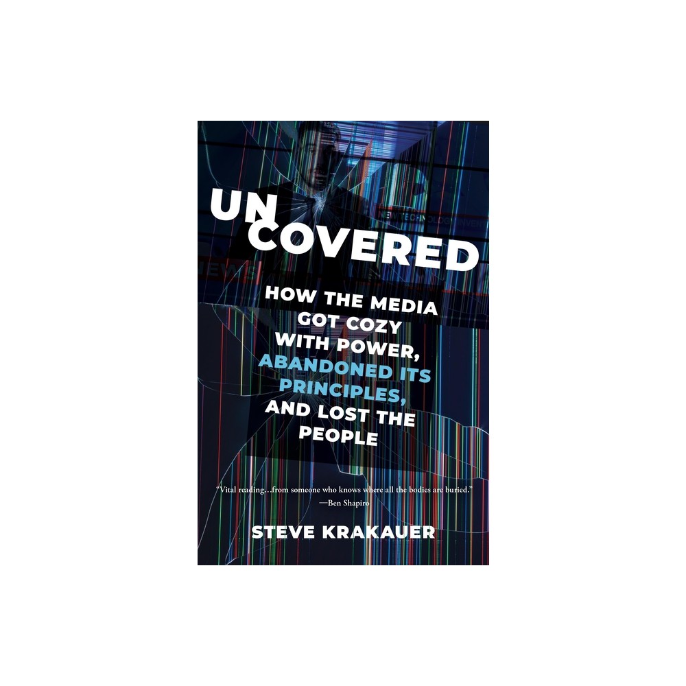 Uncovered - by Steve Krakauer (Paperback)