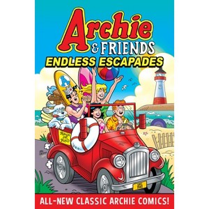 Archie & Friends: Endless Escapades - by  Archie Superstars (Paperback) - 1 of 1