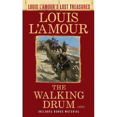 The Walking Drum (Louis l'Amour's Lost Treasures) - (Louis L'Amour's Lost Treasures) by  Louis L'Amour (Paperback)