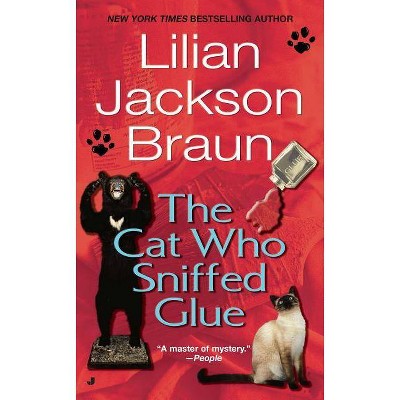 The Cat Who Sniffed Glue - (Cat Who...) by  Lilian Jackson Braun (Paperback)