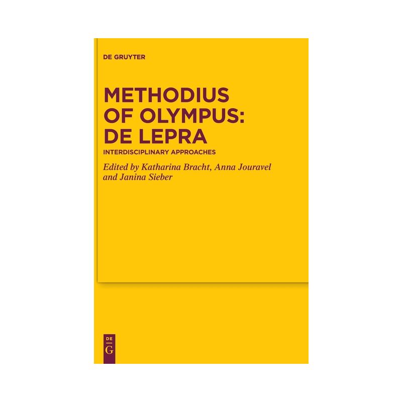Methodius of Olympus: de Lepra - (Texte Und Untersuchungen Zur Geschichte der Altchristlichen) by  Katharina Bracht & Anna Jouravel & Janina Sieber, 1 of 2