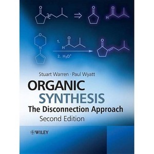 Organic Synthesis - 2nd Edition by  Stuart Warren & Paul Wyatt (Paperback) - 1 of 1