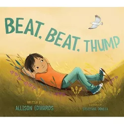 Beat, Beat, Thump - by  Allison Edwards (Paperback)