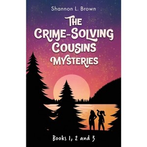 The Crime-Solving Cousins Mysteries Bundle - by  Shannon L Brown (Paperback) - 1 of 1