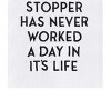 C&F Home "My Cork Stopper Has Never Worked a Day In It's Life" Cotton Kitchen Dishtowel - 3 of 3