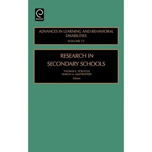 Research in Secondary Schools - (Advances in Learning and Behavioral Disabilities) by  Thomas E Scruggs & Margo a Mastropieri (Hardcover) - 1 of 1